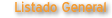 Ver Listado General