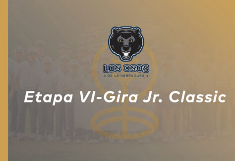 [Osos de la Herradura]-¡Muchas felicidades, representantes! Etapa VI-Gira Jr. Classic